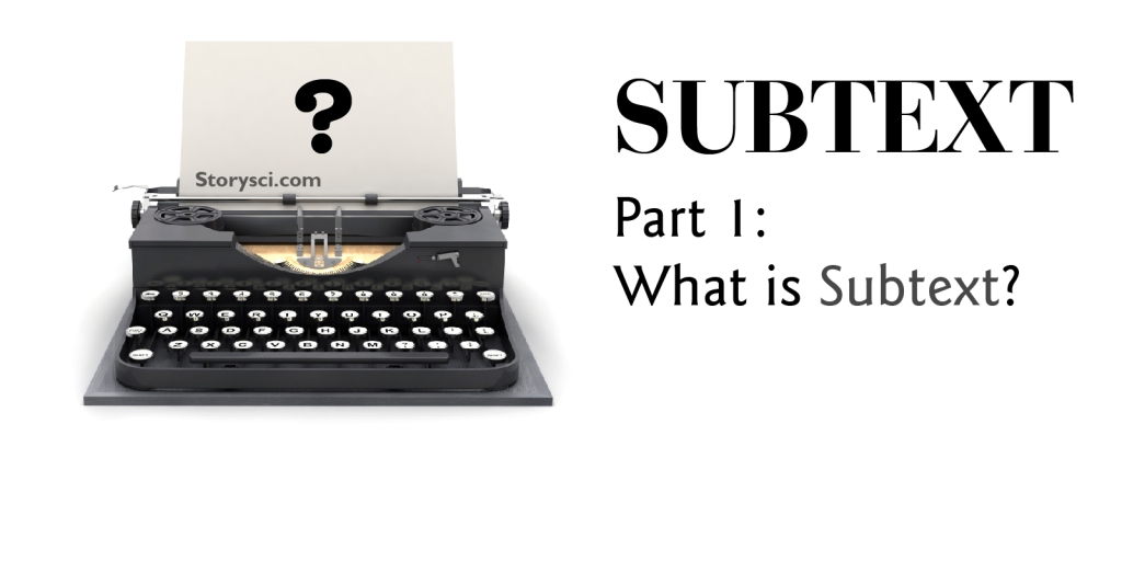 Subtext, Part 1: What is Subtext?